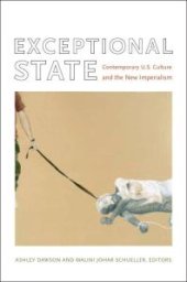 book Exceptional State : Contemporary U. S. Culture and the New Imperialism