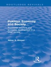 book Pukhtun Economy and Society: Traditional Structure and Economic Development in a Tribal Society