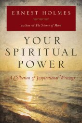 book Your Spiritual Power: A Collection of Inspirational Writings