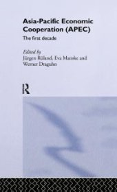 book Asia-Pacific Economic Cooperation (APEC) : The First Decade