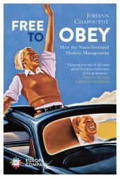 book Free to Obey: How the Nazis Invented Modern Management