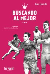 book Buscando al Mejor: Todo lo que quieren saber sobre los 10 mejores futbolistas