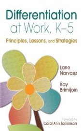 book Differentiation at Work, K-5 : Principles, Lessons, and Strategies