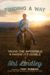 book Finding a Way: Taking the Impossible and Making it Possible