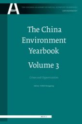 book The China Environment Yearbook, Volume 3 : Crises and Opportunities