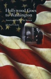 book Hollywood Goes to Washington: American Politics on Screen