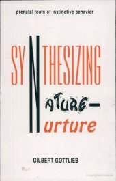 book Synthesizing Nature-nurture: Prenatal Roots of Instinctive Behavior 