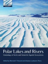 book Polar Lakes and Rivers: Limnology of Arctic and Antarctic Aquatic Ecosystems 