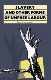 book Slavery: And Other Forms of Unfree Labour 