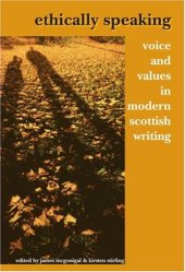 book Ethically Speaking: Voice and Values in Modern Scottish Writing 