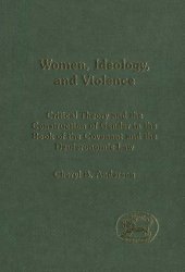 book Women, Ideology and Violence: The Construction of Gender in the Book of the Covenant and Deuteronomic Law 