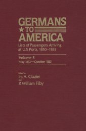 book Germans to America: Lists of Passengers Arriving at U.S. Ports: May 28, 1853-Oct. 24, 1853