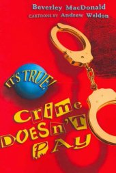 book It's True! Crime Doesn't Pay 