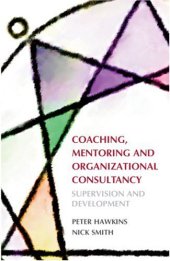 book Coaching, Mentoring and Organizational Consultancy: Supervision and Development