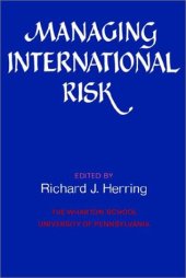 book Managing International Risk: Essays Commissioned in Honor of the Centenary of the Wharton School, University of Pennsylvania