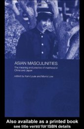 book Asian Masculinities: The Meaning and Practice of Manhood in China and Japan