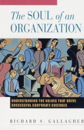 book The Soul of an Organization: Understanding the Values That Drive Successful Corporate Cultures