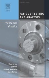 book Fatigue Testing and Analysis: Theory and Practice