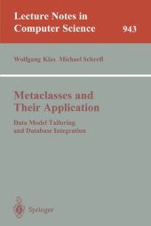 book Metaclasses and Their Application: Data Model Tailoring and Database Integration