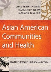 book Asian American Communities and Health: Context, Research, Policy, and Action 