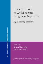 book Current Trends in Child Second Language Acquisition: A Generative Perspective 