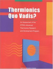 book Thermionics Quo Vadis?: An Assessment of the Dtra's Advanced Thermionics Research and Development Program 