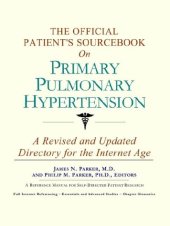 book The Official Patient's Sourcebook on Primary Pulmonary Hypertension