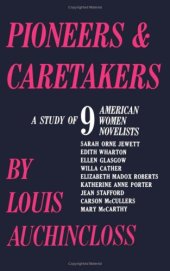 book Pioneers and Caretakers: A Study of 9 American Women Novelists