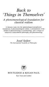 book Back to 'Things in Themselves': A Phenomenological Foundation for Classical Realism 