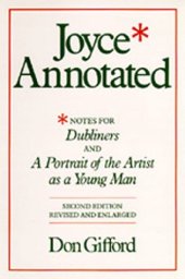 book Joyce Annotated: Notes for Dubliners and A Portrait of the Artist as a Young Man