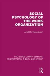 book Social Psychology of the Work Organization (RLE: Organizations)