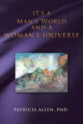 book It's a Man's World and a Woman's Universe