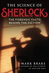 book The Science of Sherlock: The Forensic Facts Behind the Fiction