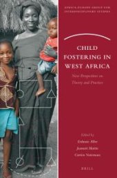 book Child Fostering in West Africa : New Perspectives on Theory and Practices