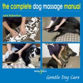 book The Complete Dog Massage Manual: Gentle Dog Care