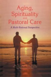 book Aging, Spirituality, and Pastoral Care : A Multi-National Perspective