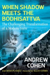 book When Shadow Meets the Bodhisattva: The Challenging Transformation of a Modern Guru