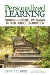 book Personalized Learning : Student-Designed Pathways to High School Graduation