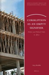 book Corruption As an Empty Signifier : Politics and Political Order in Africa