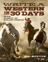 book Write a Western in 30 Days : With Plenty of Bullet-Points!