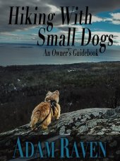 book Hiking with Small Dogs: An Owner's Guidebook