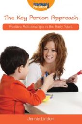 book The Key Person Approach : Positive Relationships in the Early Years