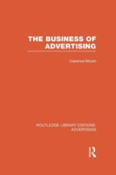 book The Business of Advertising (RLE Advertising)