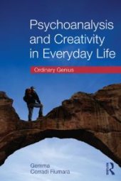 book Psychoanalysis and Creativity in Everyday Life : Ordinary Genius