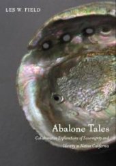 book Abalone Tales : Collaborative Explorations of Sovereignty and Identity in Native California