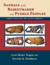 book Sandals of the Basketmaker and Pueblo Peoples : Fabric Structure and Color Symmetry