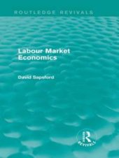 book Labour Market Economics (Routledge Revivals)