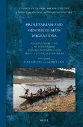 book Proletarian and Gendered Mass Migrations : A Global Perspective on Continuities and Discontinuities from the 19th to the 21st Centuries