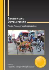 book English and Development : Policy, Pedagogy and Globalization