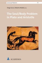 book The Soul/Body Problem in Plato and Aristotle (Lecturae Platonis)